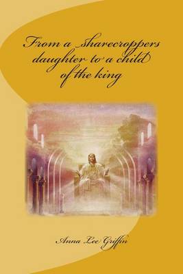 From a sharecroppers daughter to a child of the king book
