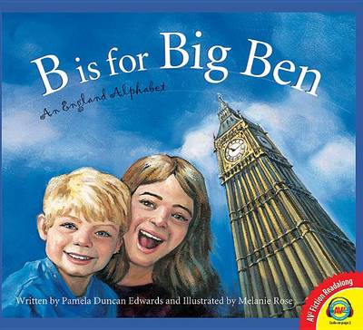 B Is for Big Ben by Pamela Duncan Edwards