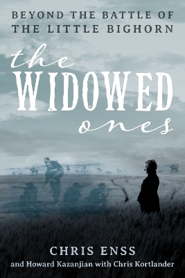 The Widowed Ones: Beyond the Battle of the Little Bighorn book