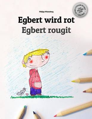 Egbert wird rot/Egbert rougit: Malbuch/Kinderbuch Deutsch-Französisch (zweisprachig/bilingual) book