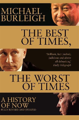 The Best of Times, The Worst of Times by Michael Burleigh