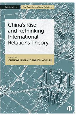 China’s Rise and Rethinking International Relations Theory book