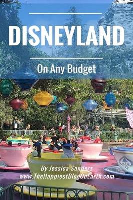 Disneyland on Any Budget by Jessica Sanders