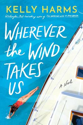 Wherever the Wind Takes Us: A Novel book