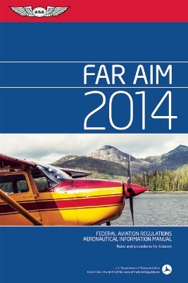 Federal Aviation Regulations / Aeronautical Information Manual 2010 (FAR/AIM) book
