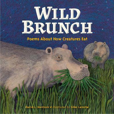 Wild Brunch: Poems About How Creatures Eat book