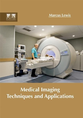 Medical Imaging Techniques and Applications book
