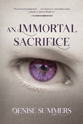 An Immortal Sacrifice by Denise Summers