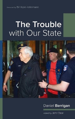 The Trouble with Our State by Daniel Berrigan