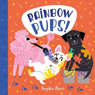 Rainbow Pups by Sophie Beer