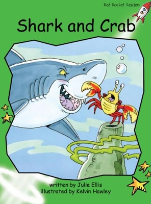 Red Rocket Readers: Early Level 4 Fiction Set B: Shark and Crab Big Book Edition (Reading Level 14/F&P Level H) book