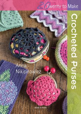 Twenty to Make: Crocheted Purses book