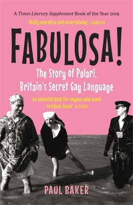 Fabulosa!: The Story of Polari, Britain’s Secret Gay Language book