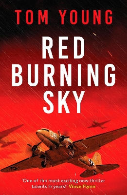 Red Burning Sky: A totally gripping WWII aviation thriller by Tom Young