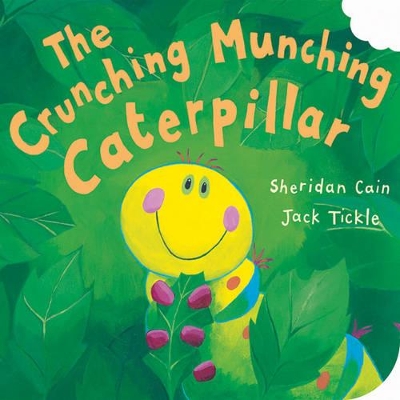 The Crunching, Munching Caterpillar by Sheridan Cain