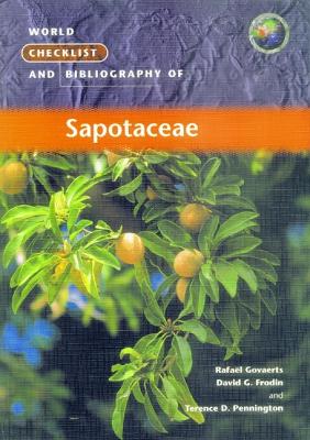 World Checklist and Bibliography of Sapotaceae book