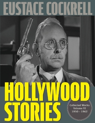 Hollywood Stories: The Television Stories and Teleplays of Eustace Cockrell book