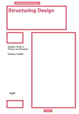 Structuring Design: Graphic Grids in Theory and Practice book