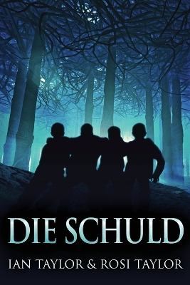 Die Schuld by Ian Taylor