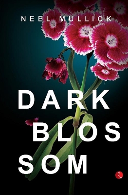 Dark Blossom by Neel Mullick