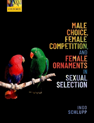 Male Choice, Female Competition, and Female Ornaments in Sexual Selection by Ingo Schlupp