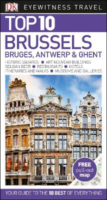 Top 10 Brussels, Bruges, Antwerp and Ghent by DK Eyewitness