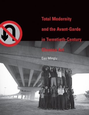 Total Modernity and the Avant-Garde in Twentieth-Century Chinese Art book