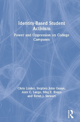 Identity-Based Student Activism: Power and Oppression on College Campuses book