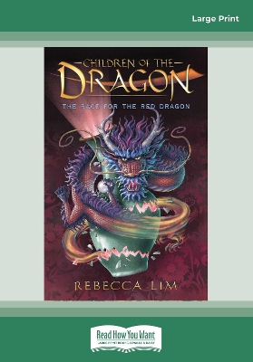 The Race for the Red Dragon: Children of the Dragon 2 by Rebecca Lim