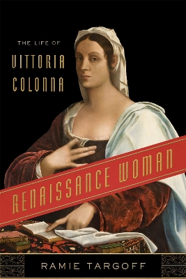 Renaissance Woman by Ramie Targoff