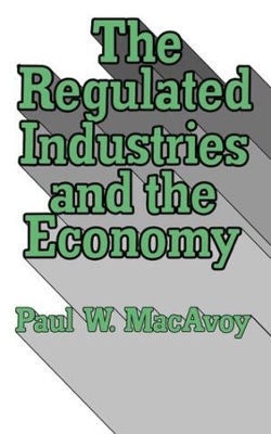 Regulated Industries and the Economy book