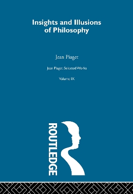 Insights and Illusions of Philosophy by Jean Piaget