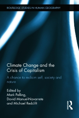 Climate Change and the Crisis of Capitalism by Mark Pelling