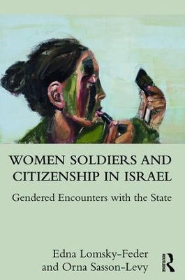 Women Soldiers and Citizenship in Israel book