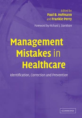 Management Mistakes in Healthcare by Paul B. Hofmann