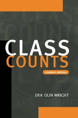 Class Counts Student Edition by Erik Olin Wright