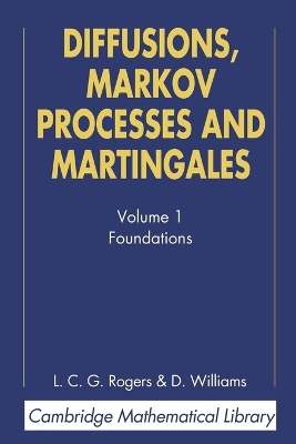 Diffusions, Markov Processes, and Martingales: Volume 1, Foundations book
