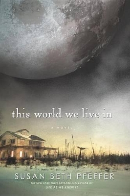 The This World We Live in by Susan Beth Pfeffer