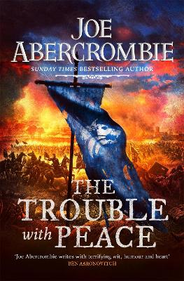 The Trouble With Peace: Book Two by Joe Abercrombie