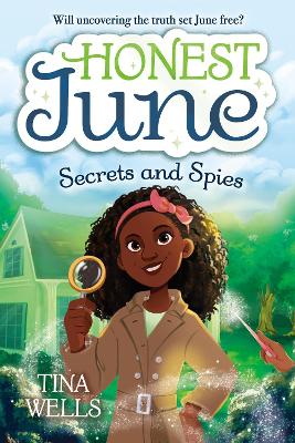 Honest June: Secrets and Spies by Tina Wells