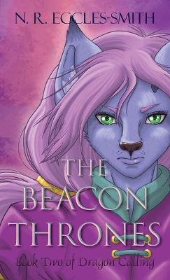 The The Beacon Thrones by Naomi Ruth Eccles-Smith