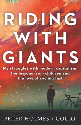 Riding With Giants by Peter Holmes a Court