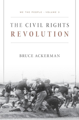 We the People, Volume 3: the Civil Rights Revolution by Bruce Ackerman