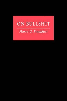 On Bullshit by Harry G Frankfurt