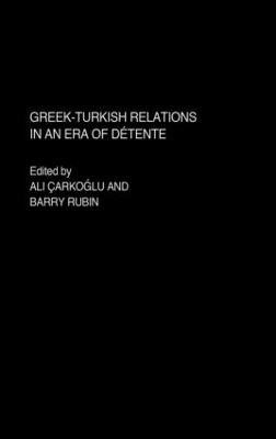 Greek-Turkish Relations in an Era of Detente book