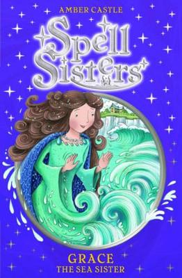 Spell Sisters: Grace the Sea Sister book