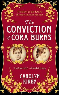 The Conviction of Cora Burns by Carolyn Kirby