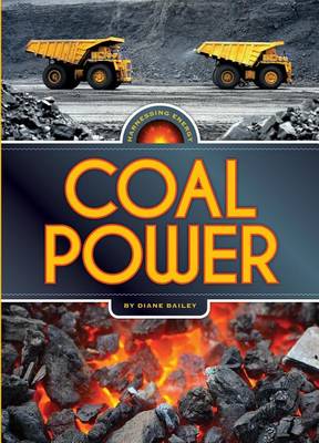 Harnessing Energy: Coal Power by Diane Bailey