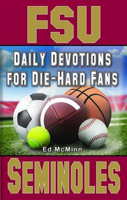 Daily Devotions for Die-Hard Fans FSU Seminoles book