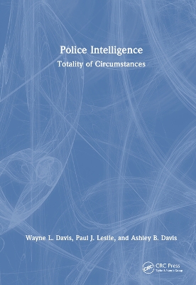 Police Intelligence: Totality of Circumstances by Wayne L. Davis